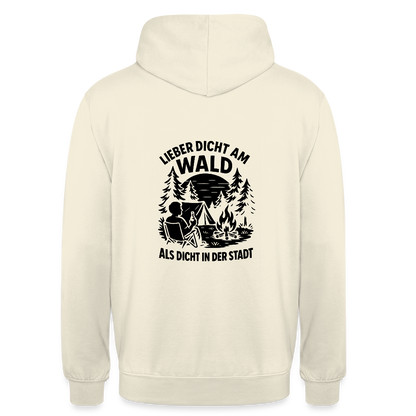 Lieber dicht am Wald" Hoodie – Unisex Kapuzenpullover für Naturfreunde & Outdoor-Fans (S–4XL) - Vanille-Milchshake